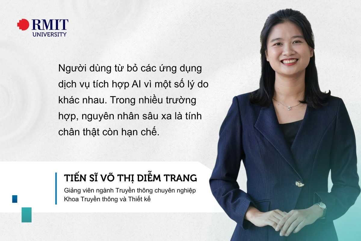 Tiến sĩ Võ Thị Diễm Trang cạnh câu phát ngôn: "Người dùng từ bỏ các ứng dụng dịch vụ tích hợp AI vì một số lý do khác nhau. Trong nhiều trường hợp, nguyên nhân sâu xa là tính chân thật còn hạn chế."