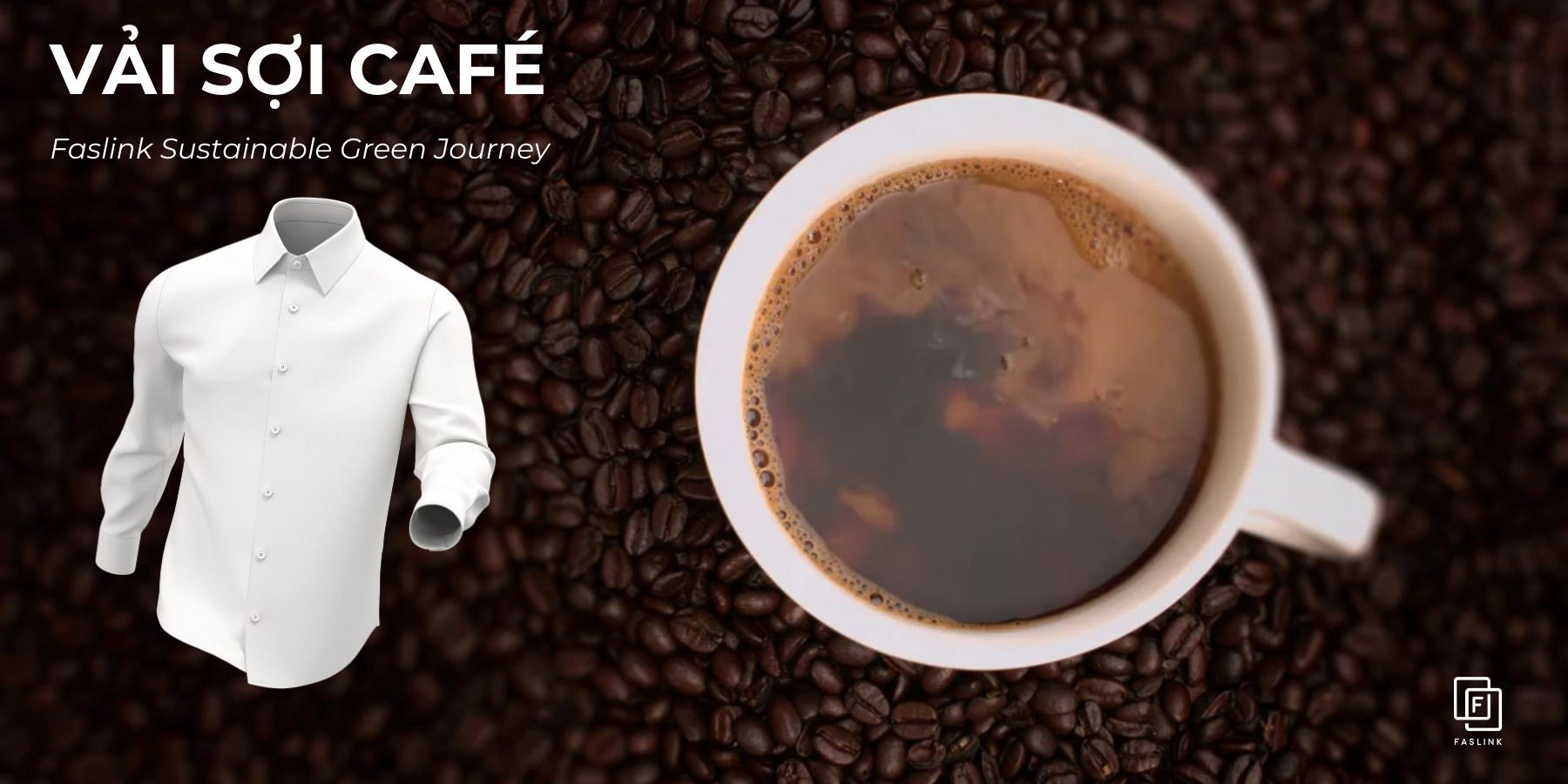 Faslink sustainable project Research and Application of Eco-friendly Coffee Fiber in the Vietnam Market